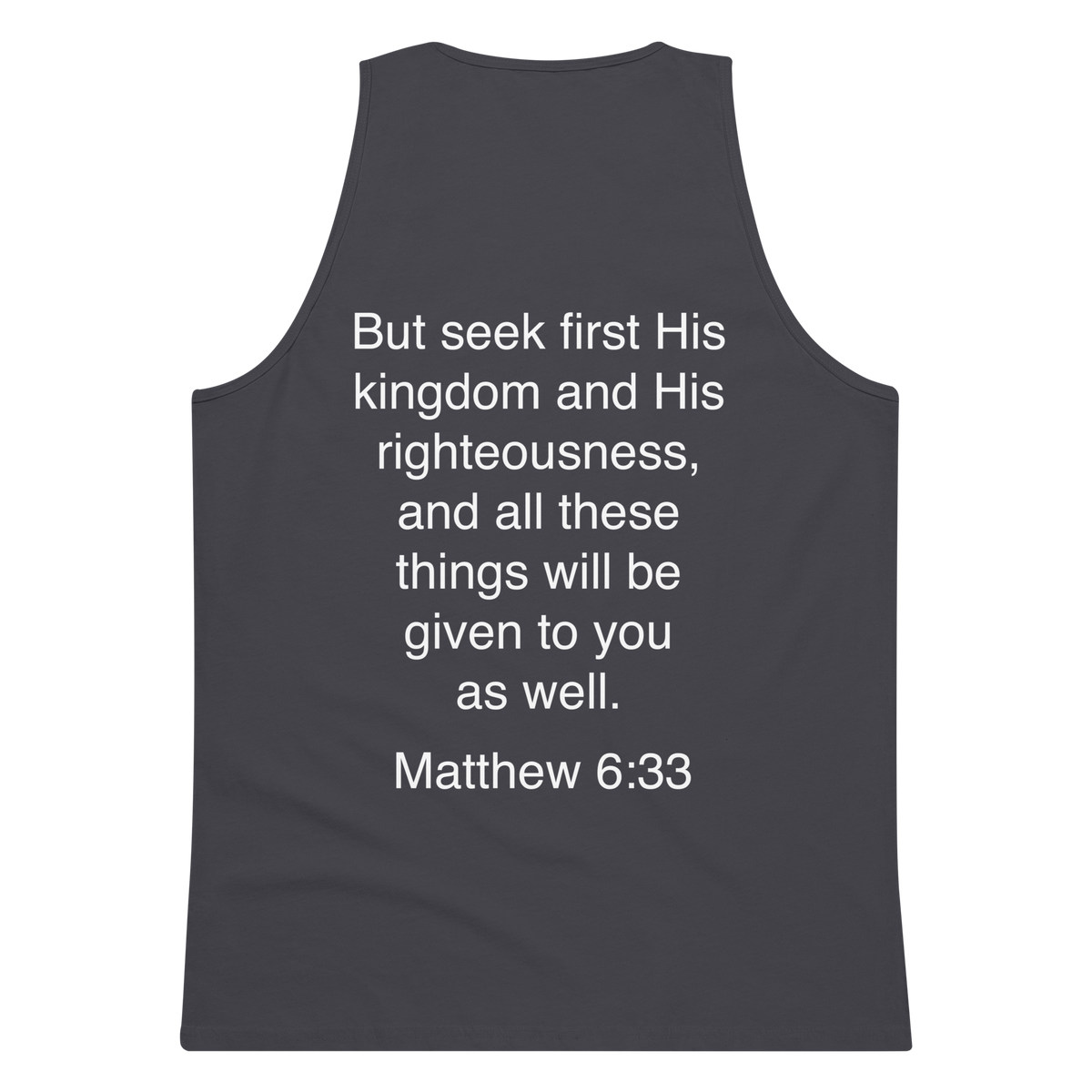 Matthew 6:33 Seek First His Kingdom - Tank top