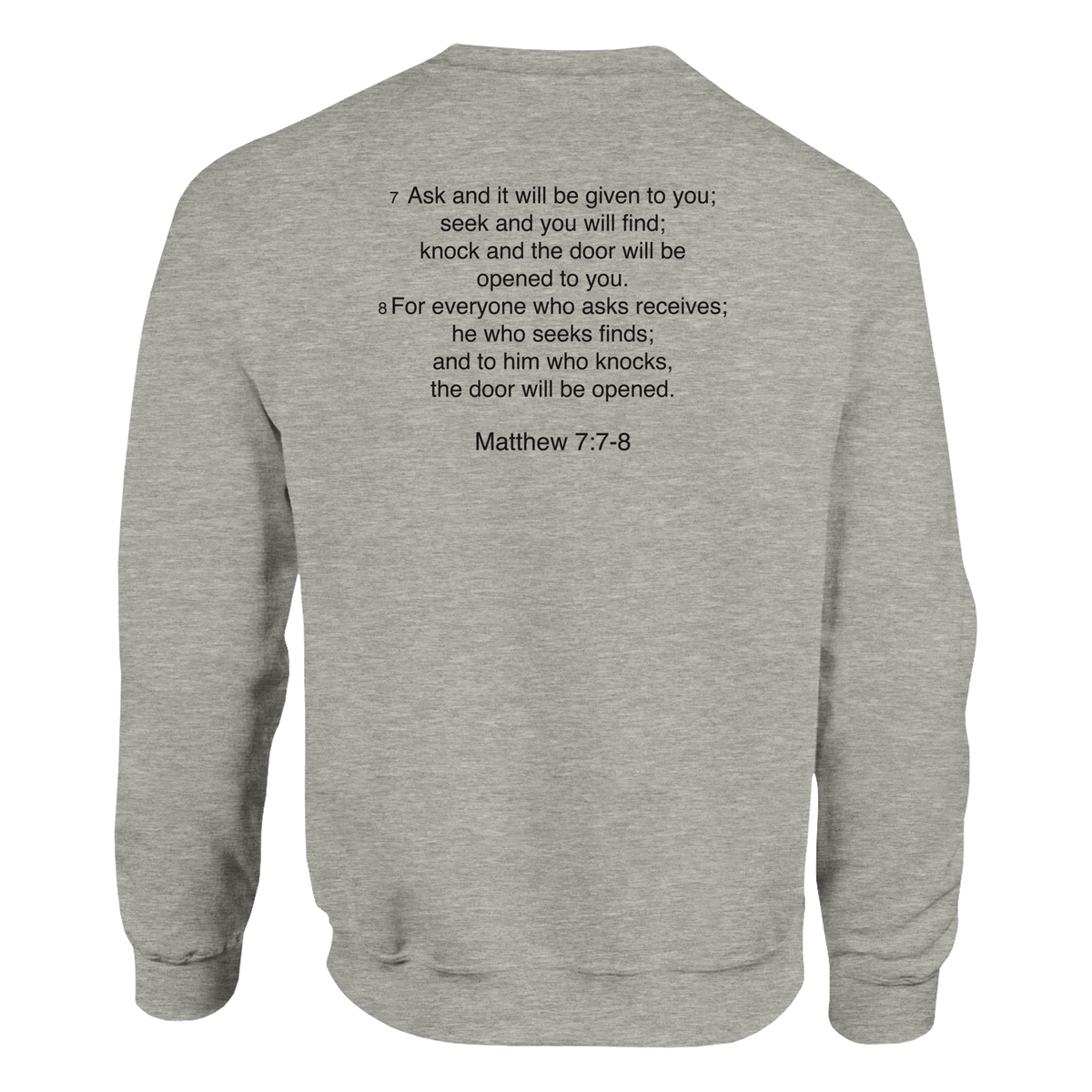 Matthew 7:7 - Ask, Seek, Knock Sweatshirt – Ash
