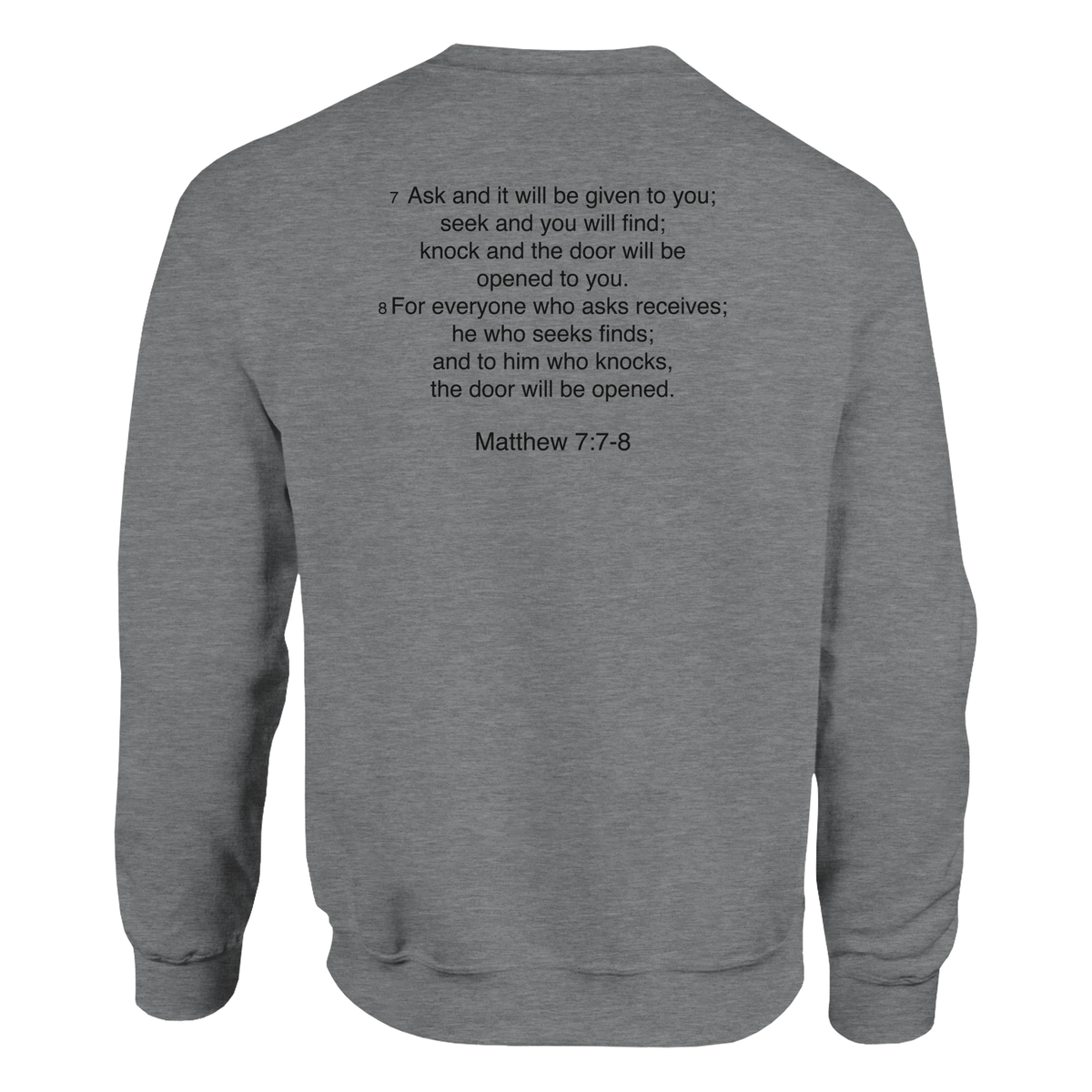 Matthew 7:7 - Ask, Seek, Knock Sweatshirt – Sport Grey