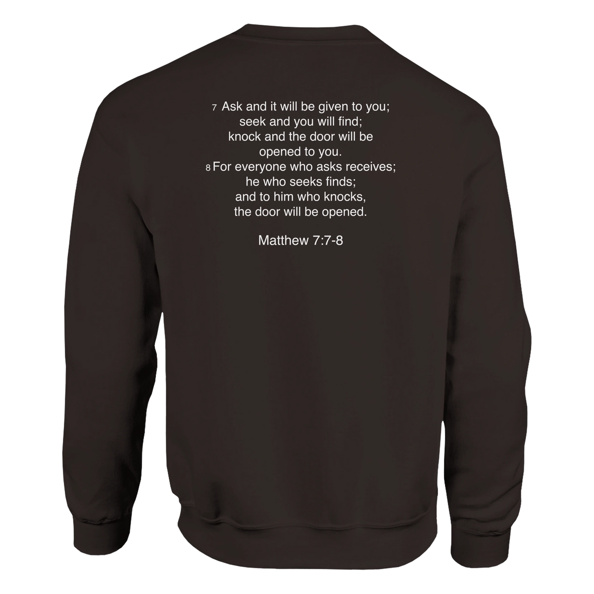 Matthew 7:7 - Ask, Seek, Knock Sweatshirt – Dark Chocolate