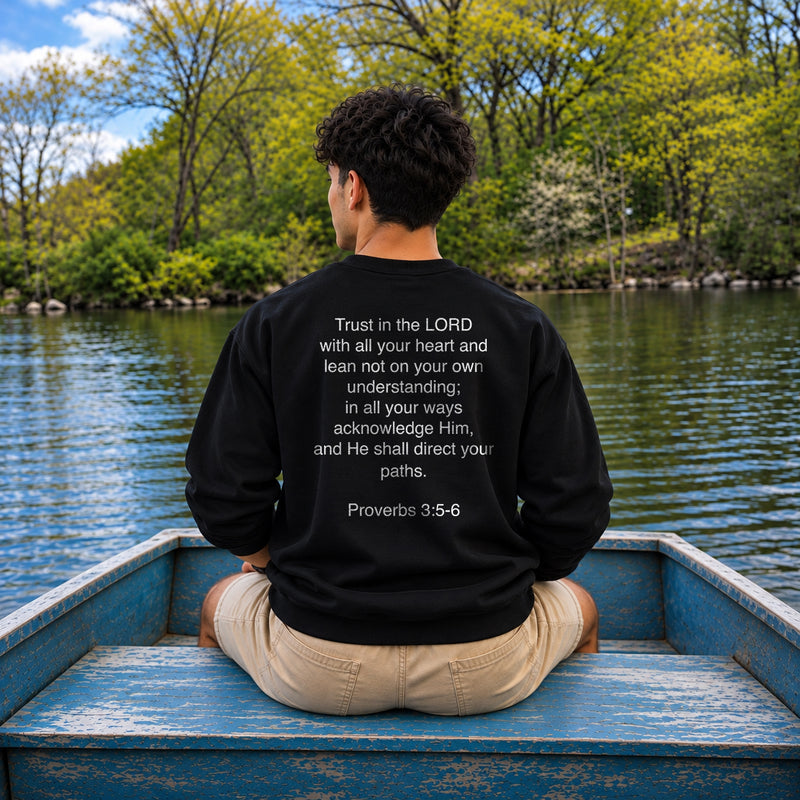 Proverbs 3:5 - Trust in the Lord Sweatshirt