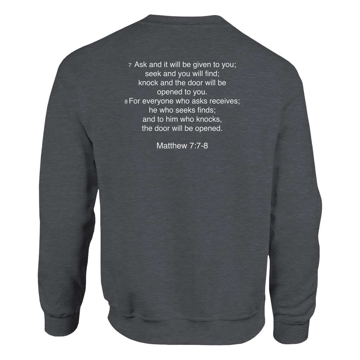 Matthew 7:7 - Ask, Seek, Knock Sweatshirt – Dark Heather