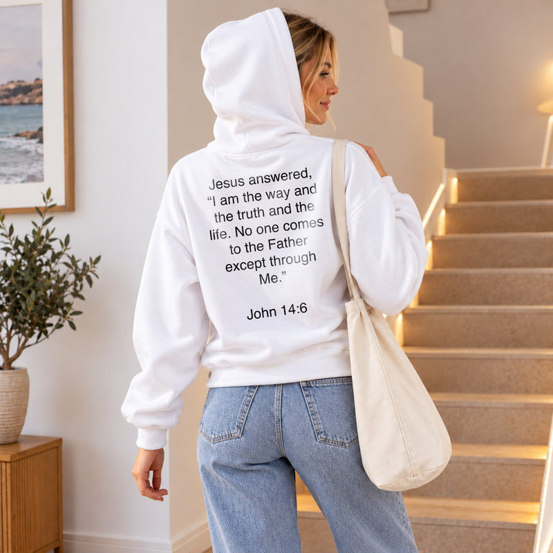 John 14:6 - The Way, the Truth, the Life Hoodies