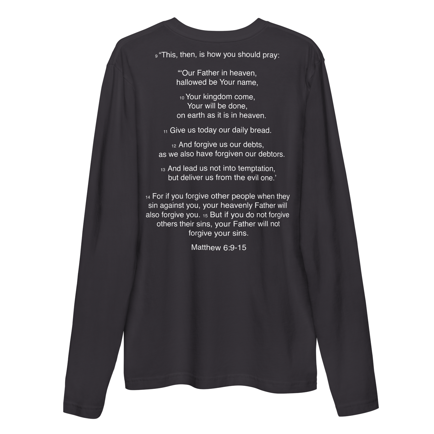 Matthew 6:9-15 - Our Father - Long Sleeve