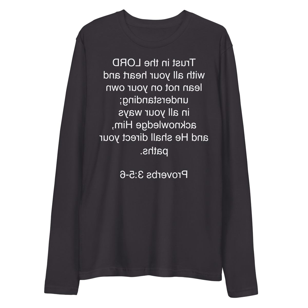 Proverbs 3:5 - Long Sleeve Fitted Crew