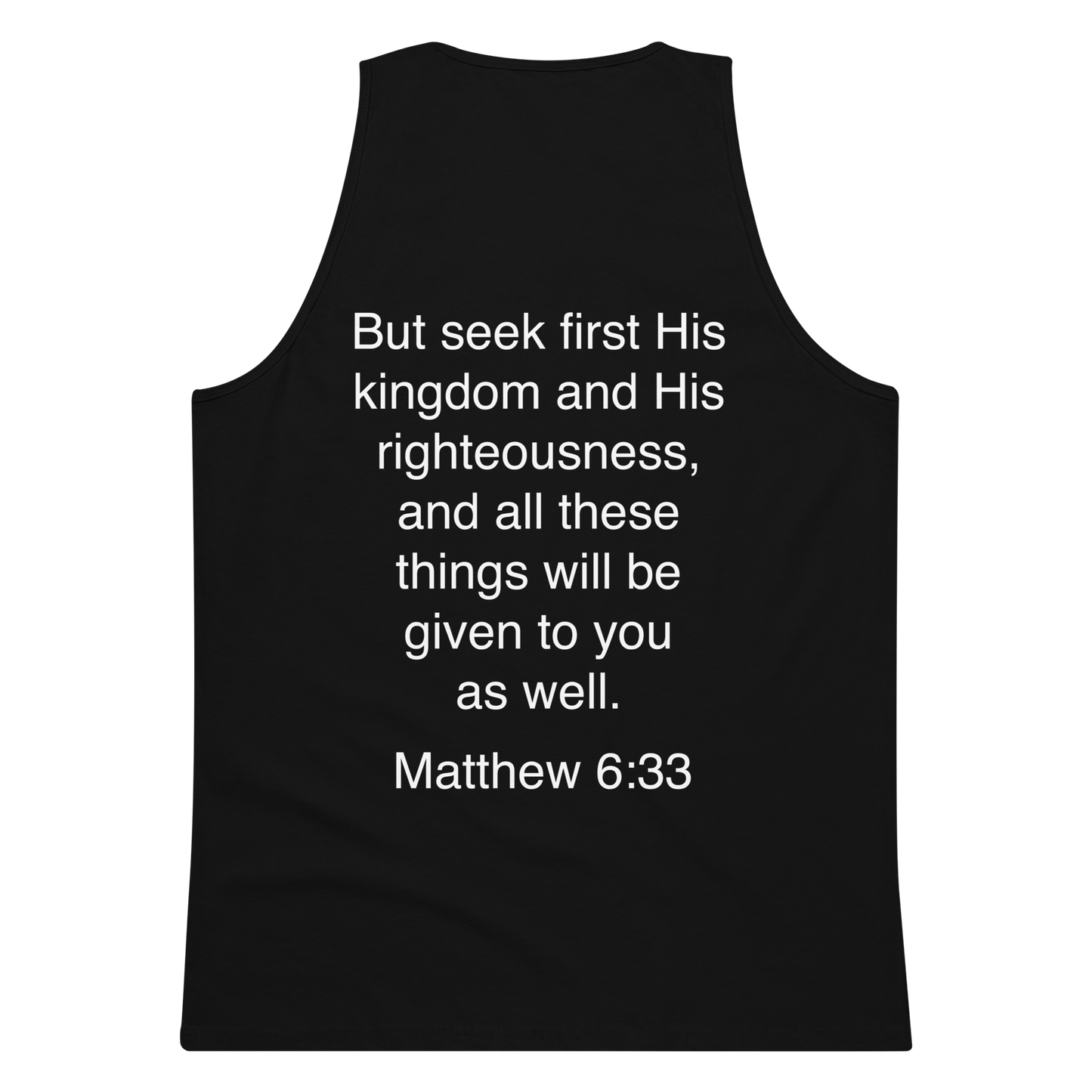 Matthew 6:33 Seek First His Kingdom - Tank top