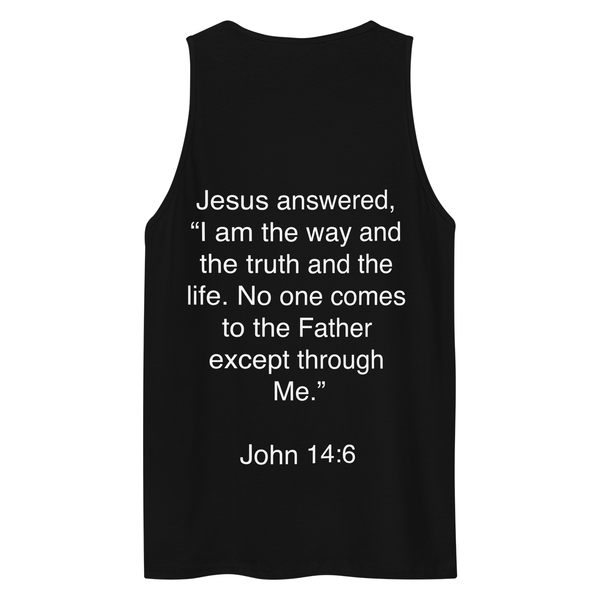 John 14:6 I am the Way - Tank top