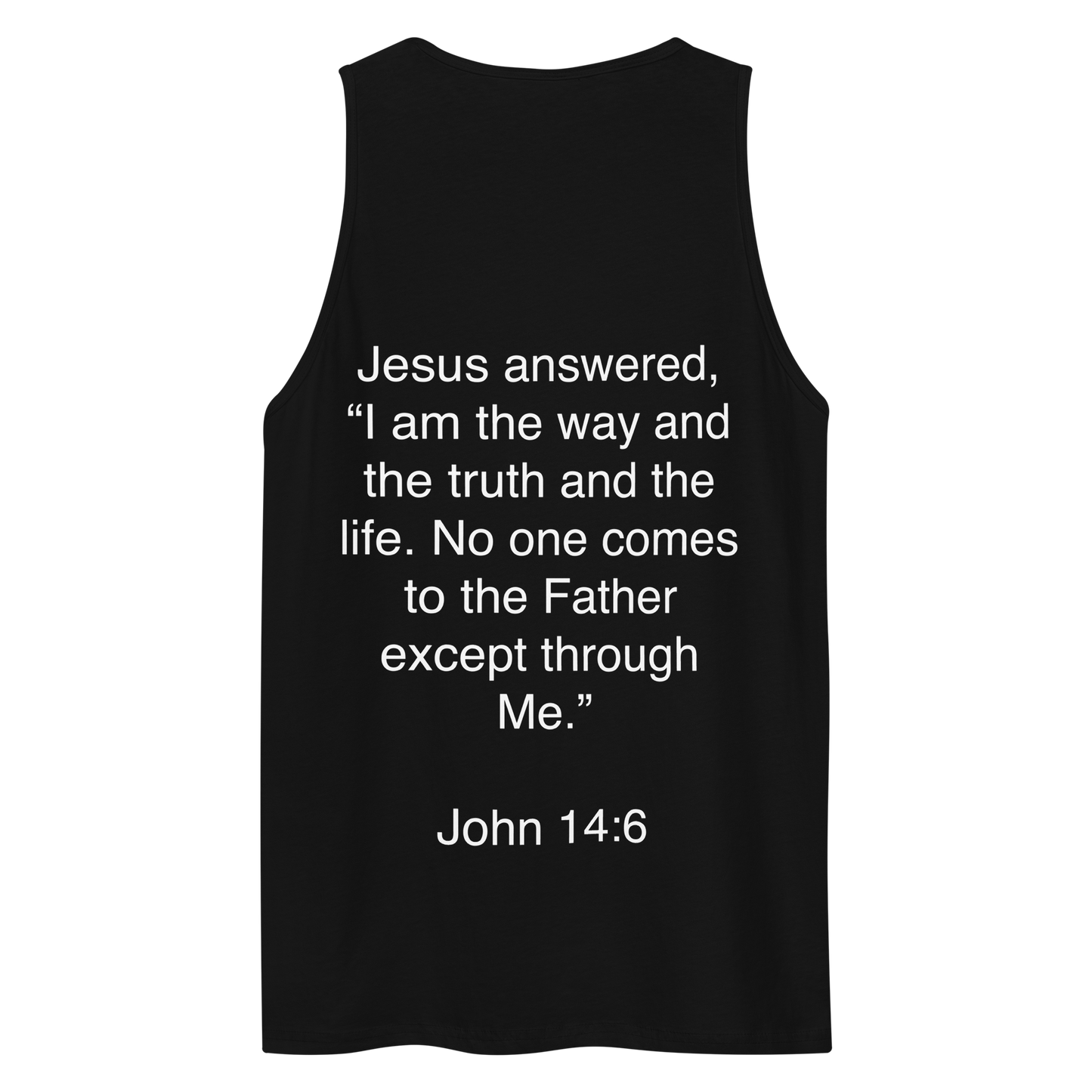 John 14:6 I am the Way - Tank top