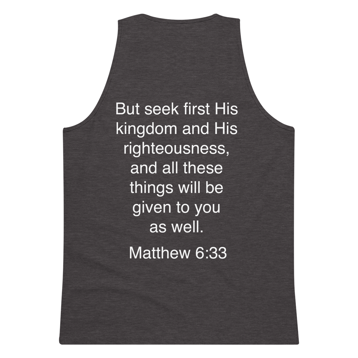 Matthew 6:33 Seek First His Kingdom - Tank top