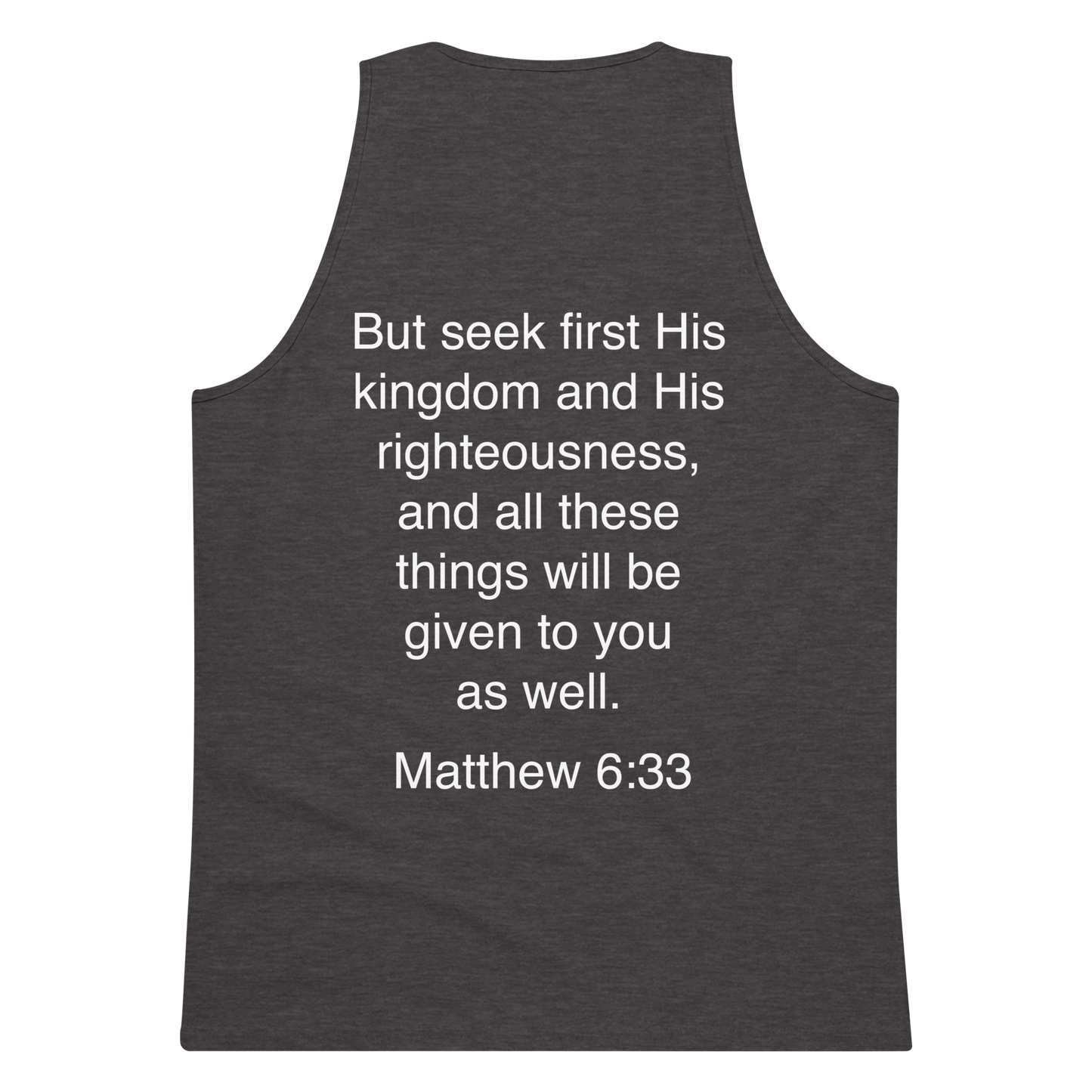 Matthew 6:33 Seek First His Kingdom - Tank top