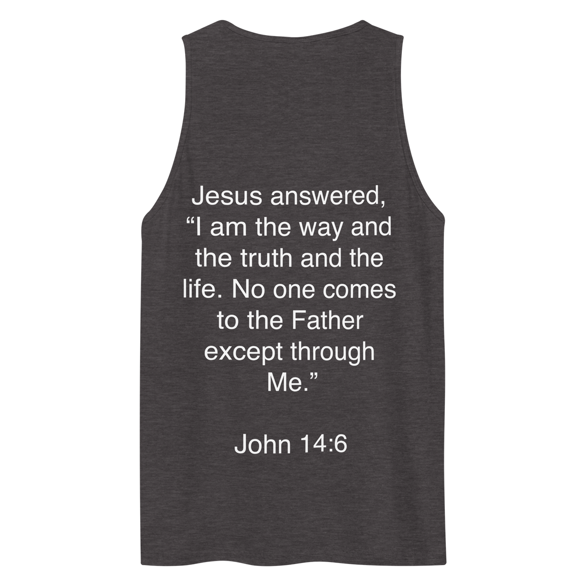 John 14:6 I am the Way - Tank top