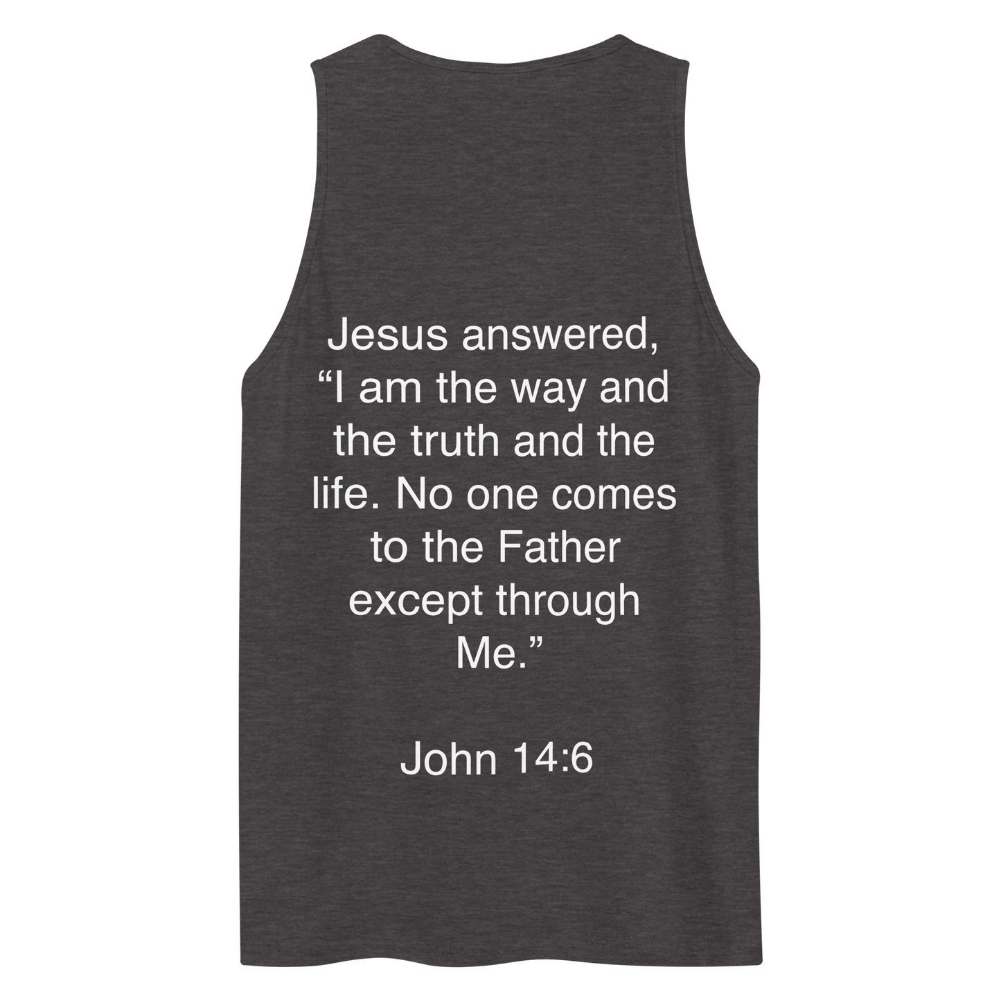 John 14:6 I am the Way - Tank top