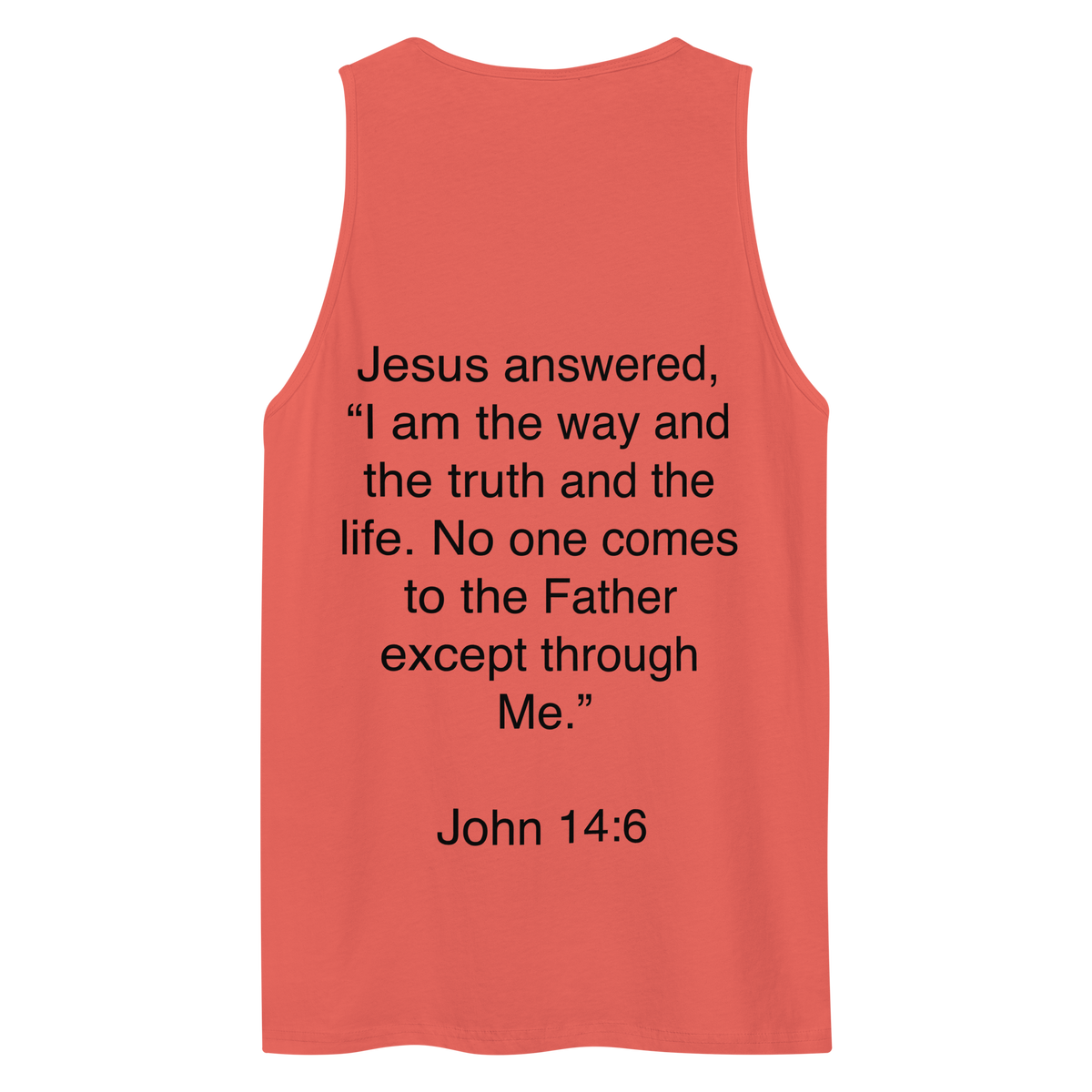John 14:6 The Way The Truth - Tank top