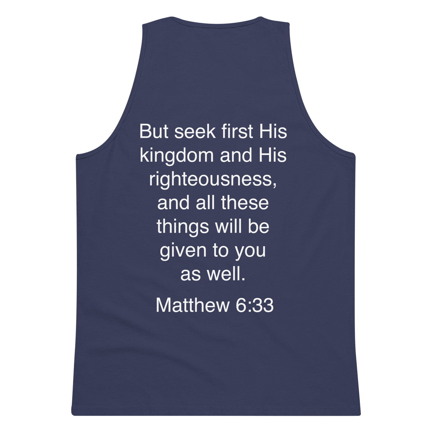 Matthew 6:33 Seek First His Kingdom - Tank top