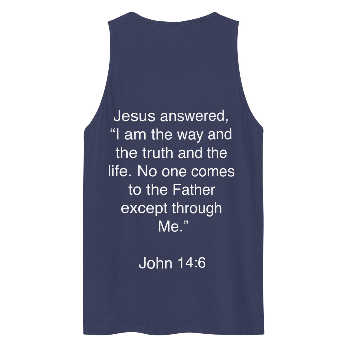 John 14:6 I am the Way - Tank top