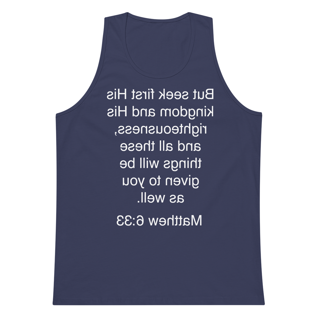 Matthew 6:33 Seek First His Kingdom - Tank top