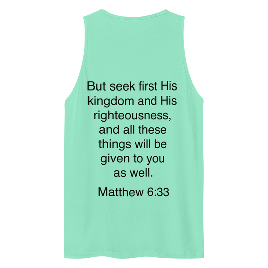 Matthew 6:33 Seek First His Kingdom - Tank top