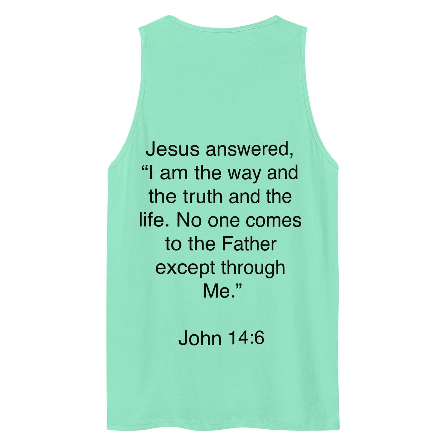 John 14:6 The Way The Truth - Tank top