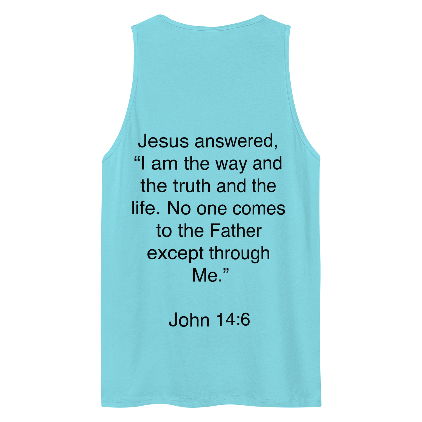 John 14:6 The Way The Truth - Tank top