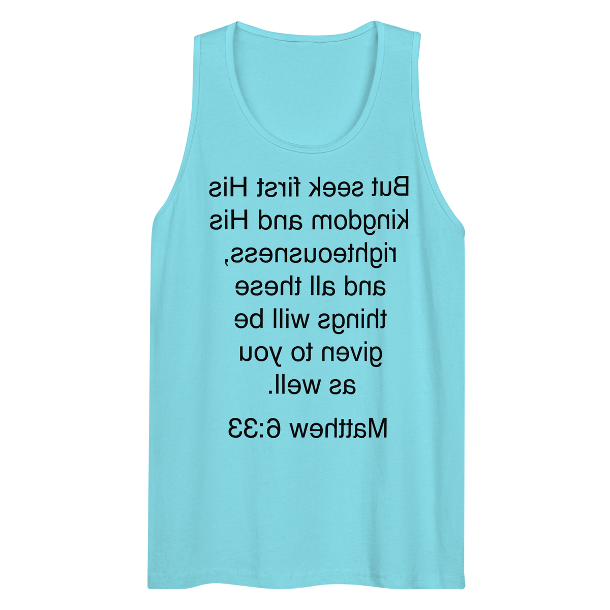 Matthew 6:33 Seek First His Kingdom - Tank top