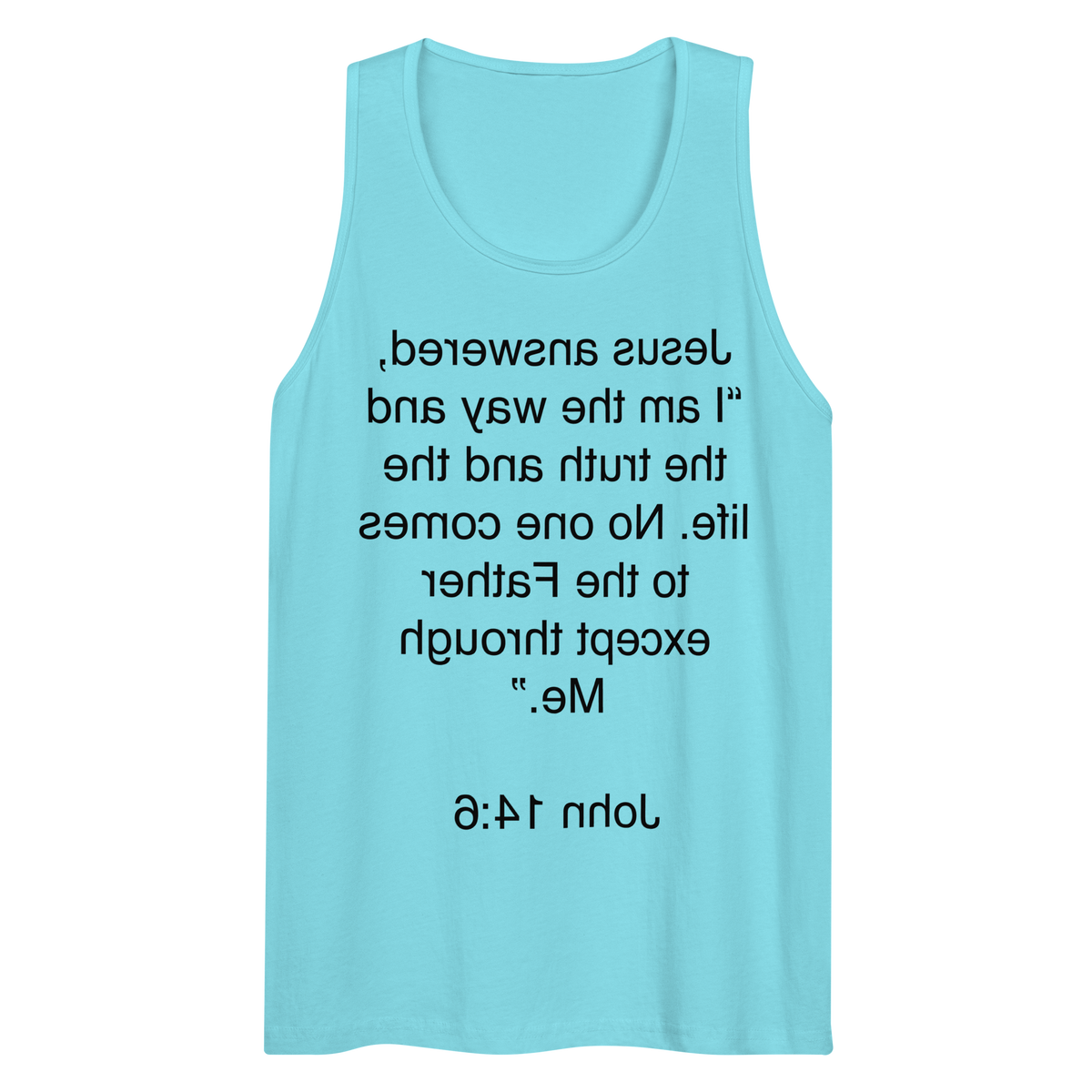 John 14:6 The Way The Truth - Tank top