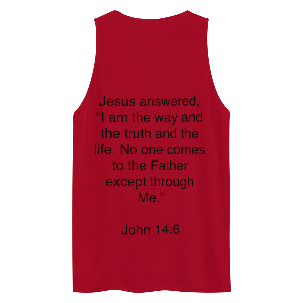 John 14:6 The Way The Truth - Tank top