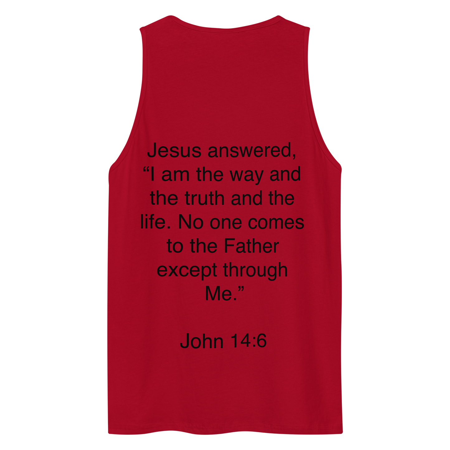 John 14:6 The Way The Truth - Tank top