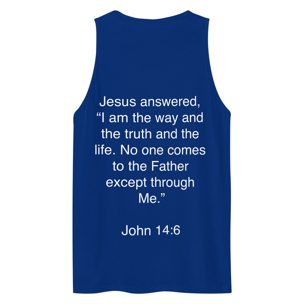 John 14:6 I am the Way - Tank top