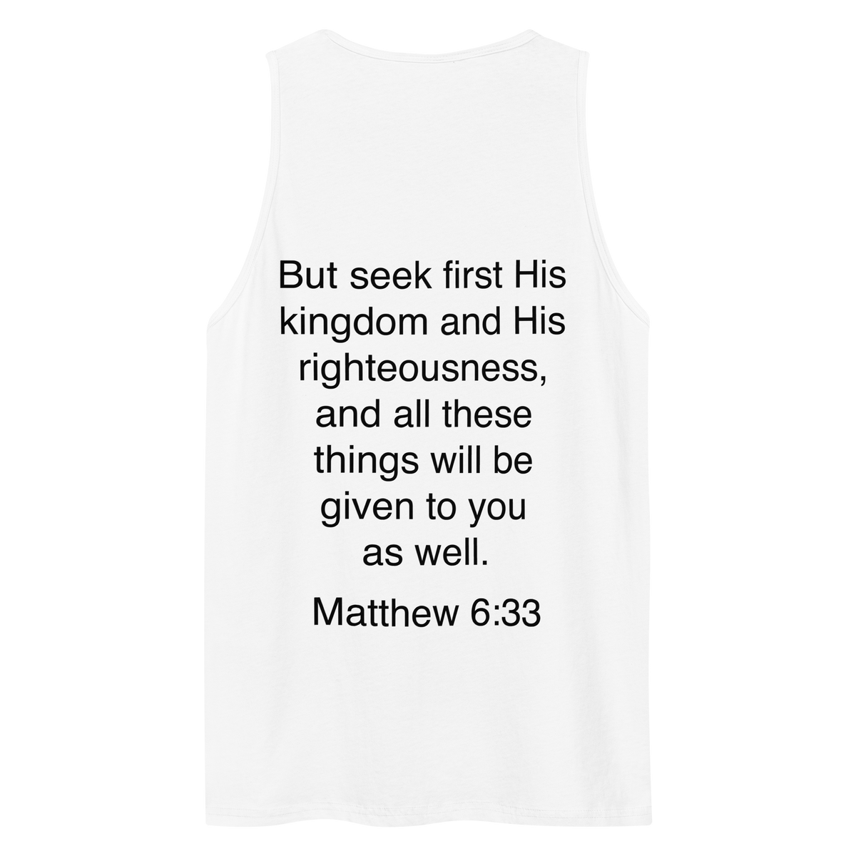 Matthew 6:33 Seek First His Kingdom - Tank top