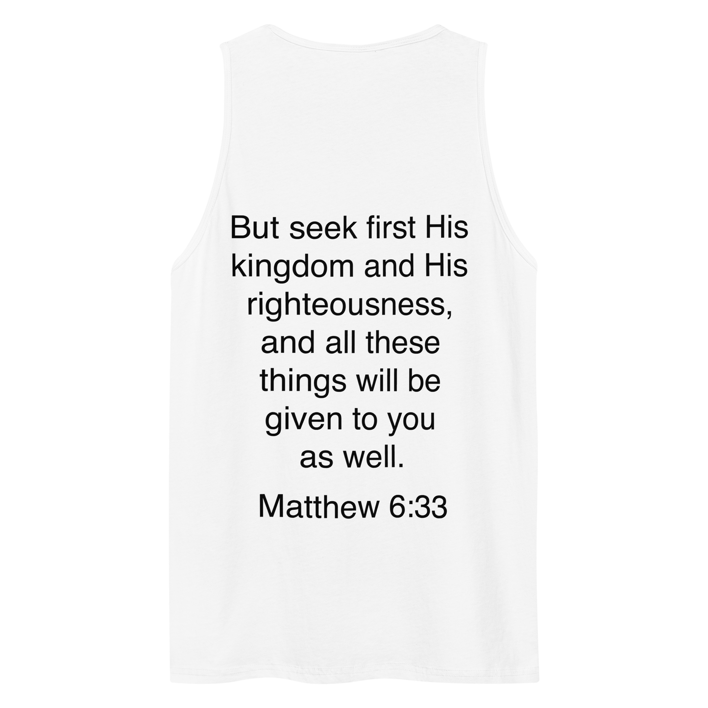 Matthew 6:33 Seek First His Kingdom - Tank top