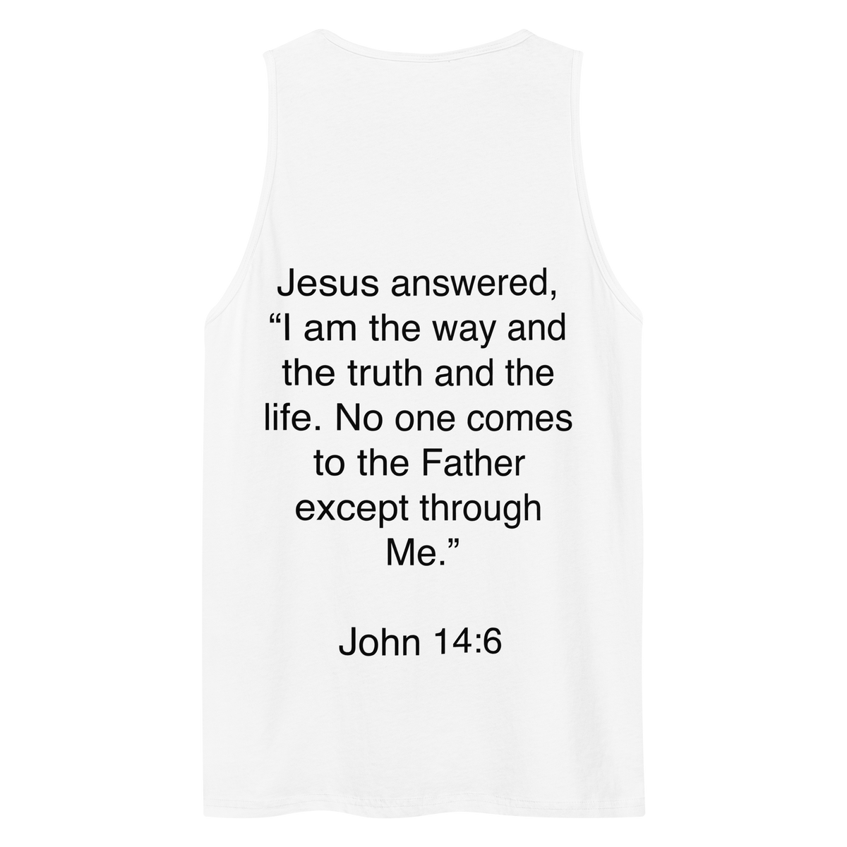 John 14:6 The Way The Truth - Tank top