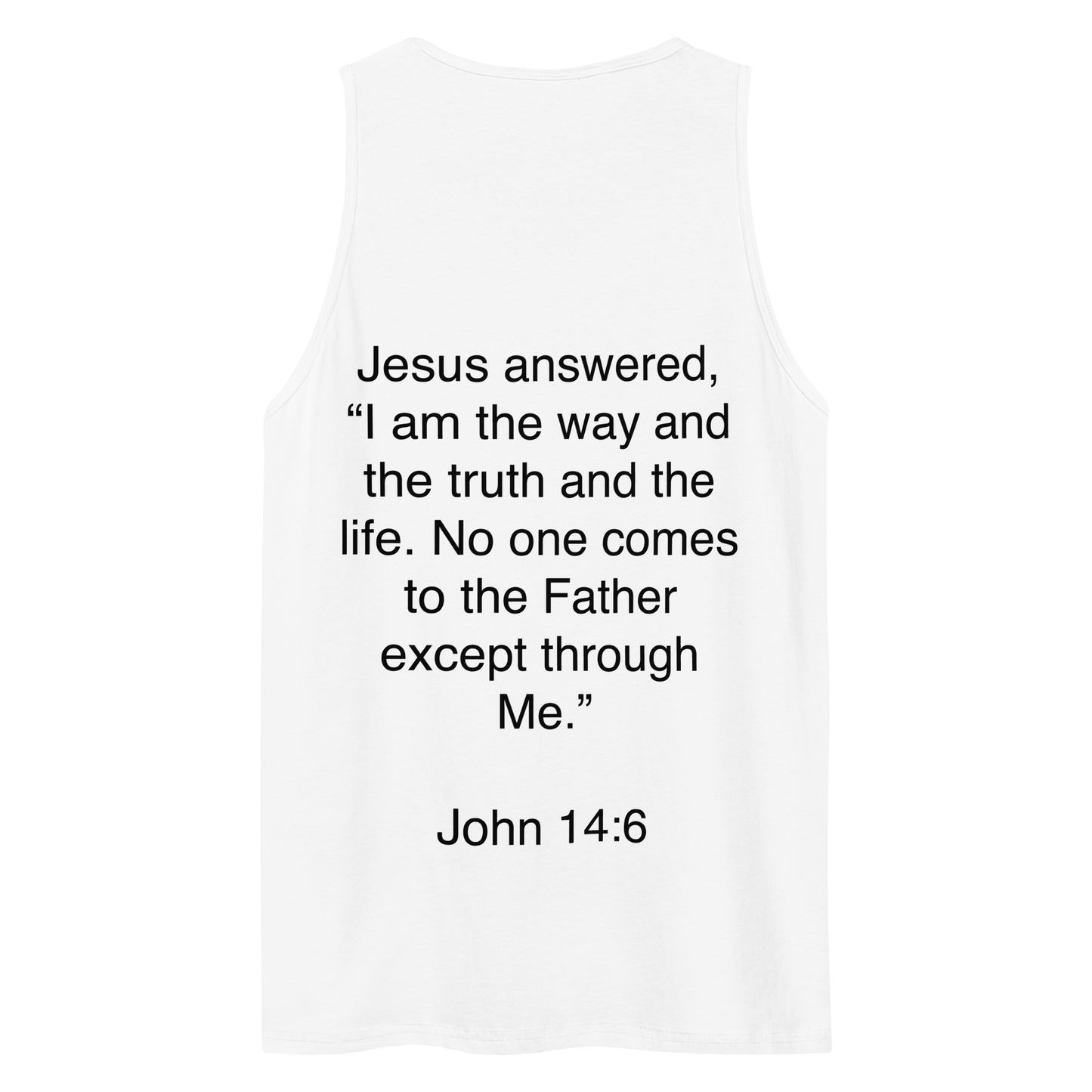 John 14:6 The Way The Truth - Tank top