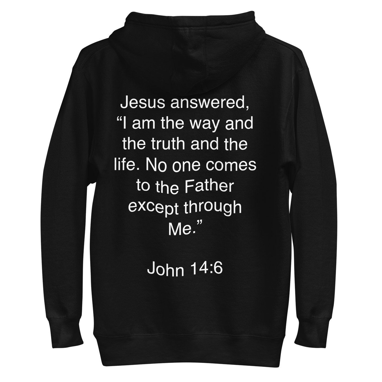 John 14:6 I am the Way - Unisex Hoodie