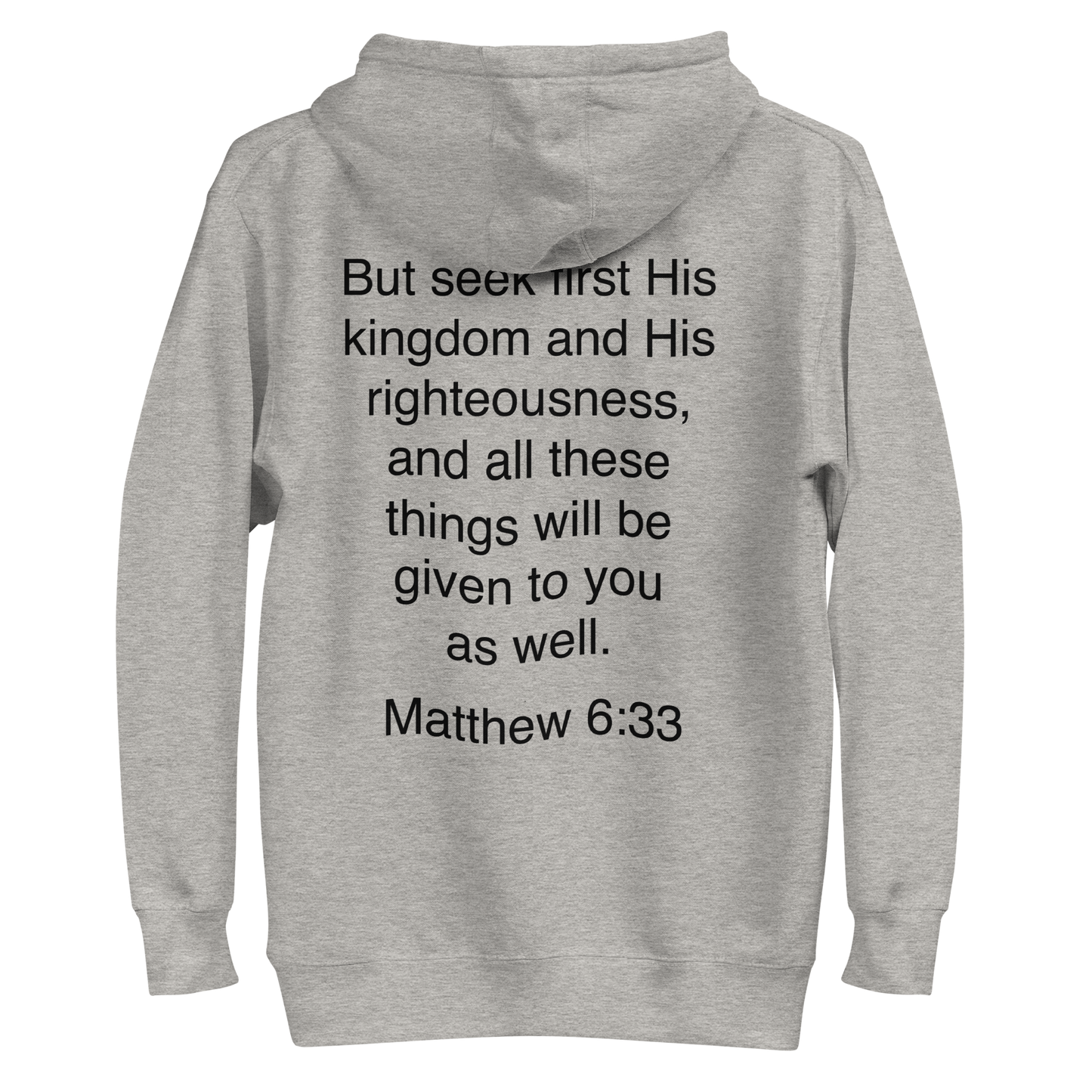 Matthew 6:33 Seek First his Kingdom - Unisex Hoodie