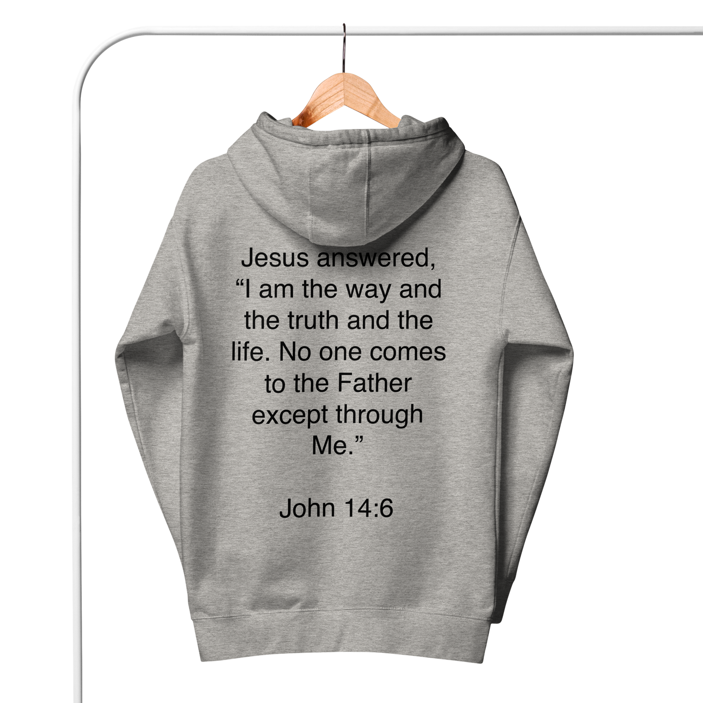 John 14:6 I am the Way - Unisex Hoodie