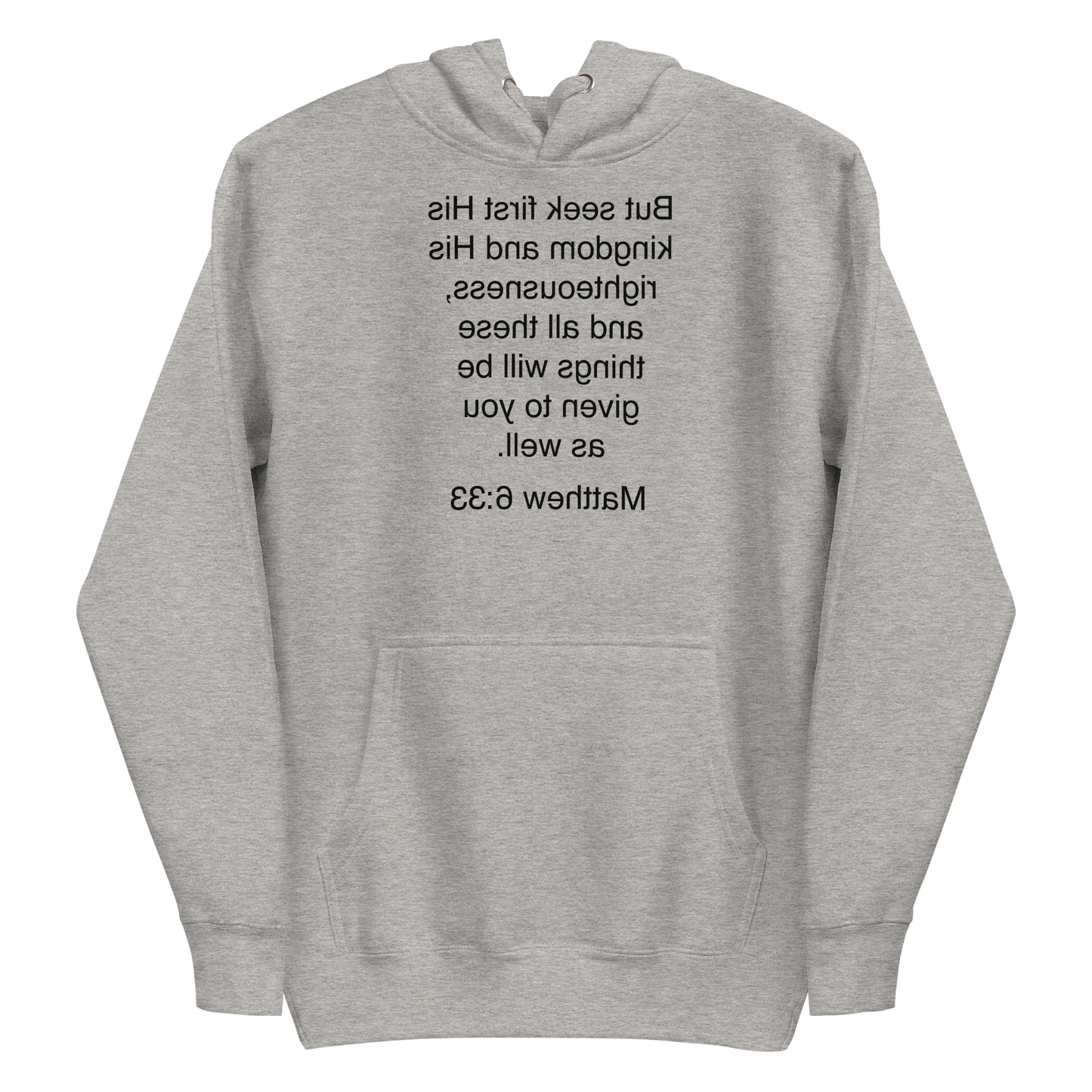 Matthew 6:33 Seek First his Kingdom - Unisex Hoodie