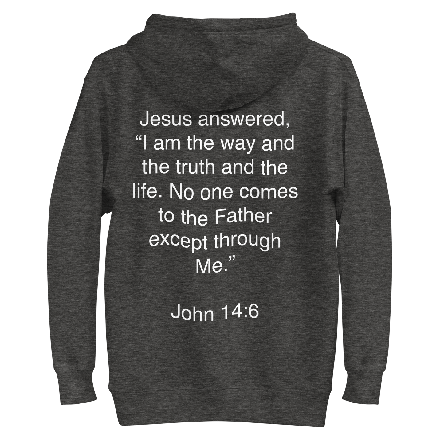 John 14:6 I am the Way - Unisex Hoodie