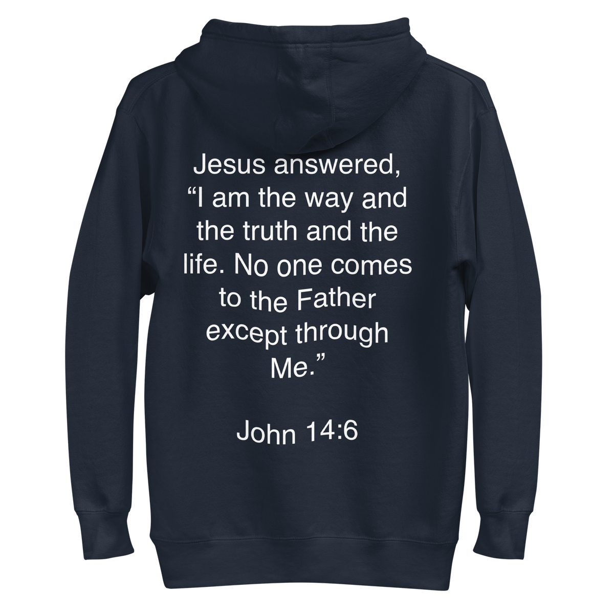 John 14:6 I am the Way - Unisex Hoodie