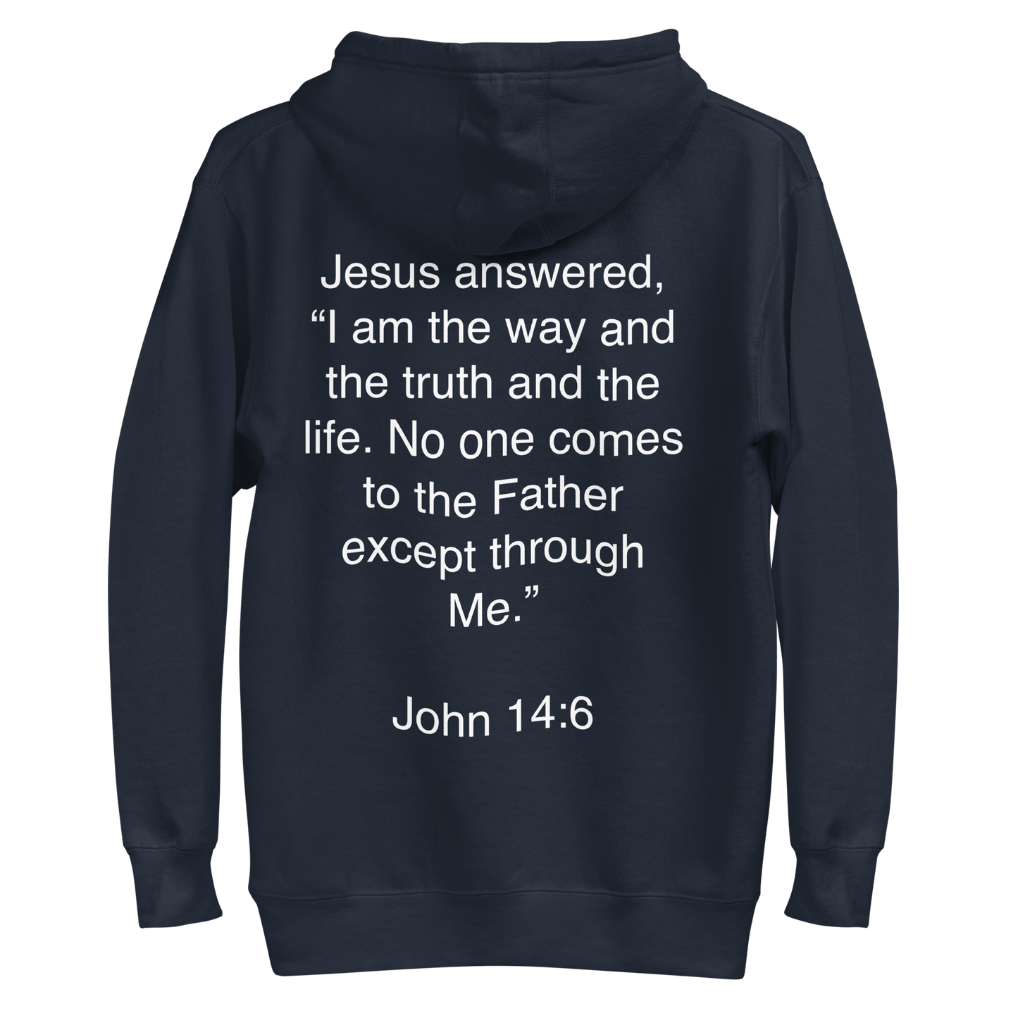 John 14:6 I am the Way - Unisex Hoodie