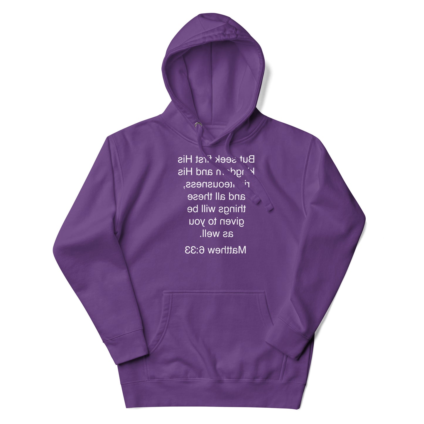 Matthew 6:33 Seek First His Kingdom - Unisex Hoodie