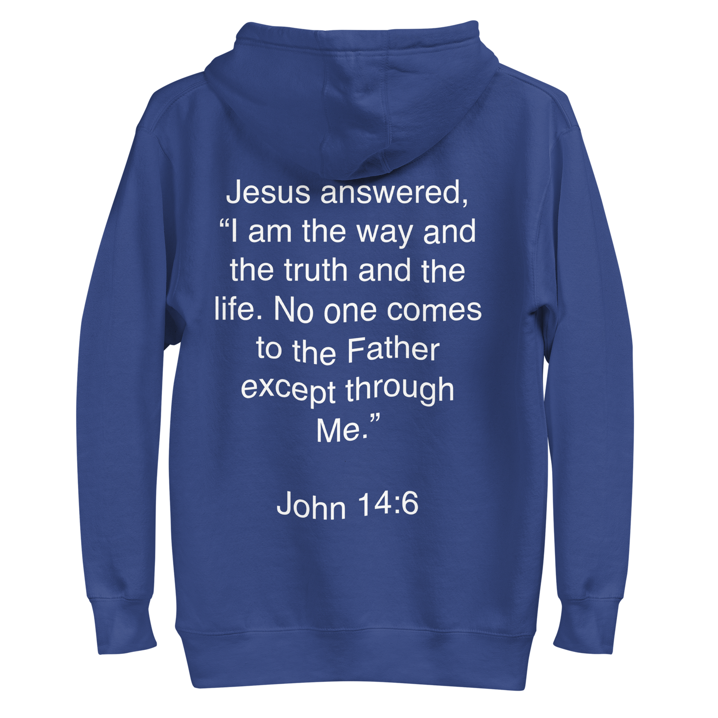 John 14:6 I am the Way - Unisex Hoodie
