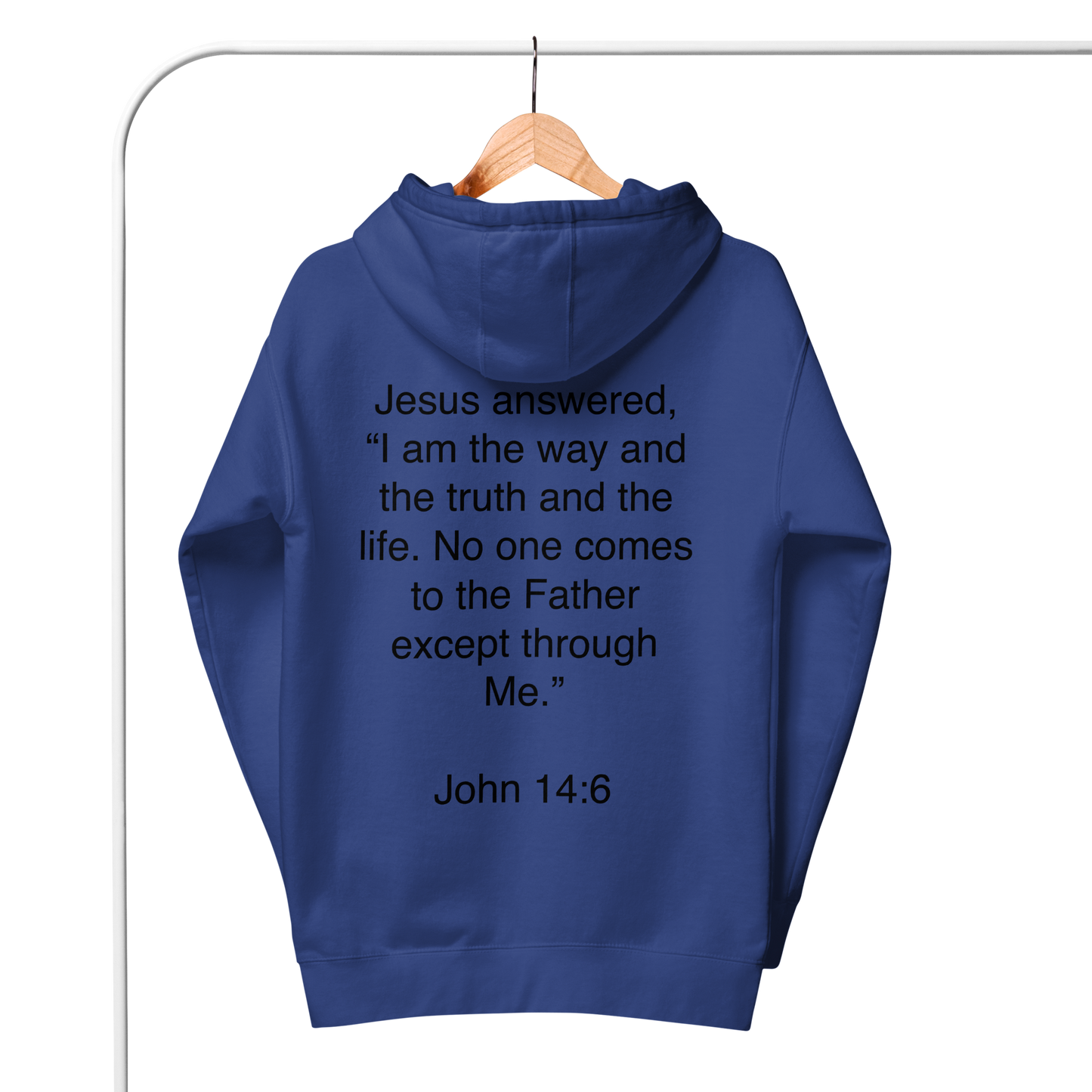 John 14:6 I am the Way - Unisex Hoodie