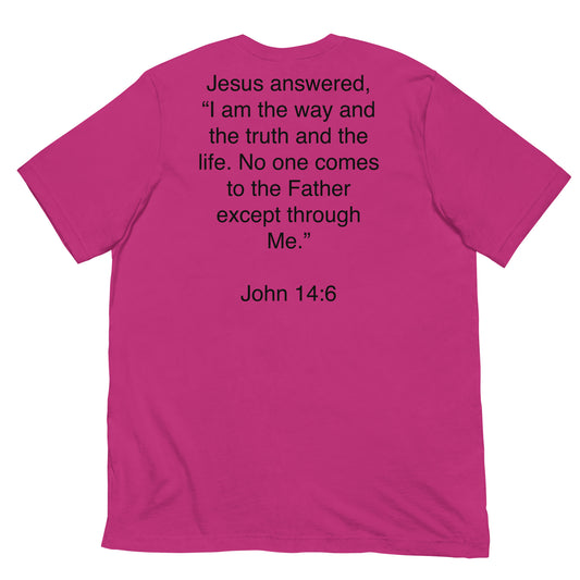 John 14:6 I am the Way - Unisex t-shirt