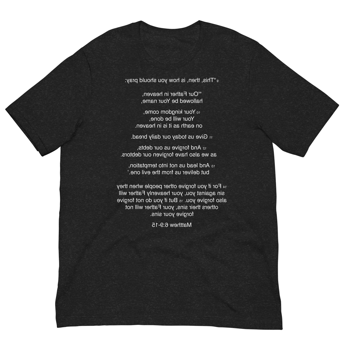 Matthew 6:9-15 - Our Father - Unisex t-shirt