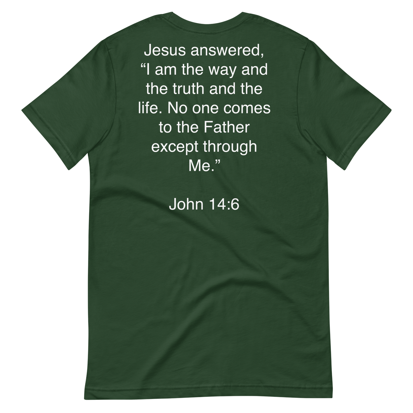 John 14:6 I am the Way - Unisex t-shirt