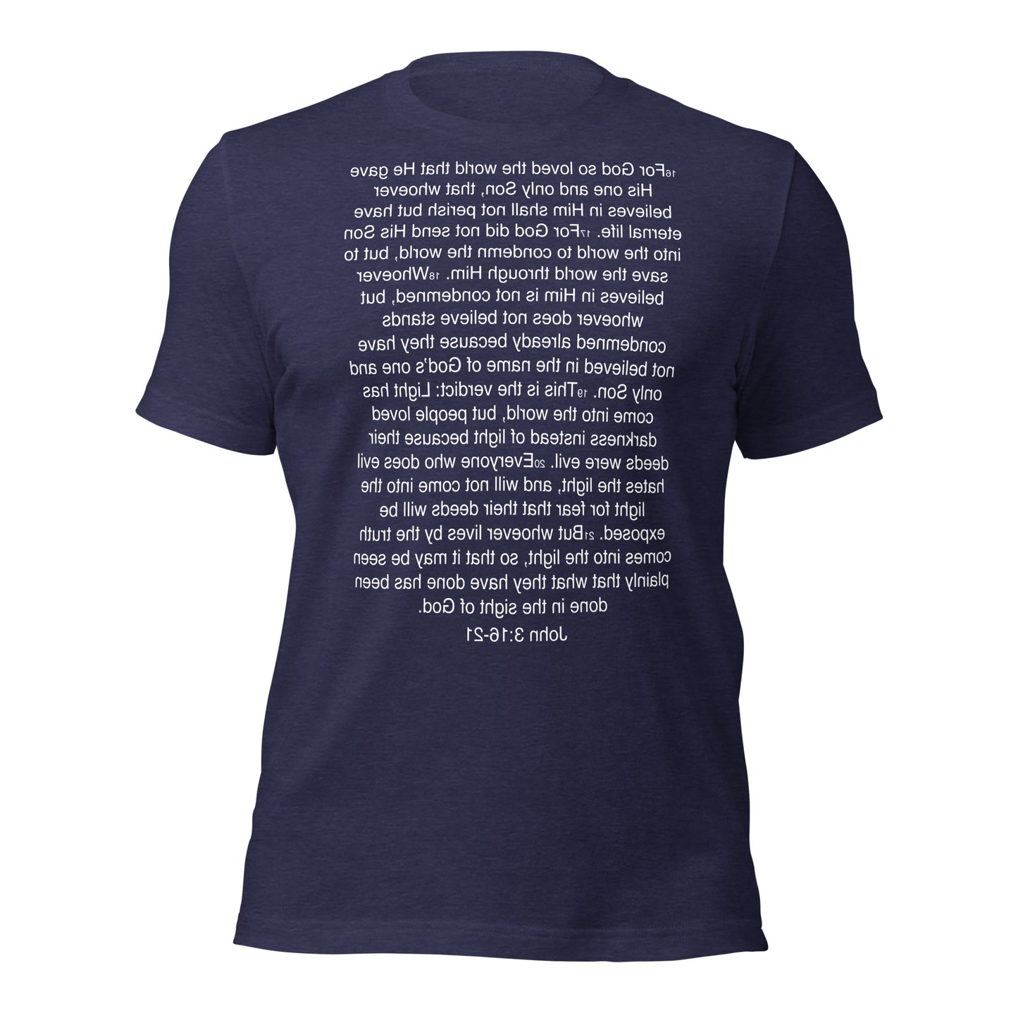 John 3:16-21 ... God so Loved the World - Unisex t-shirt