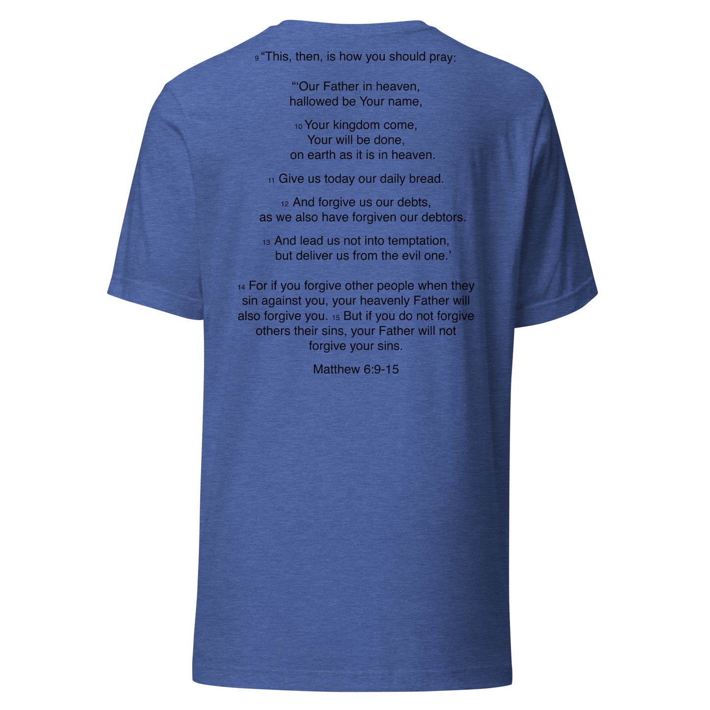 Matthew 6:9-15 - Our Father - Unisex t-shirt