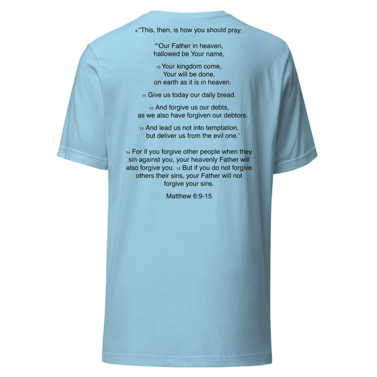 Matthew 6:9-15 - Our Father - Unisex t-shirt