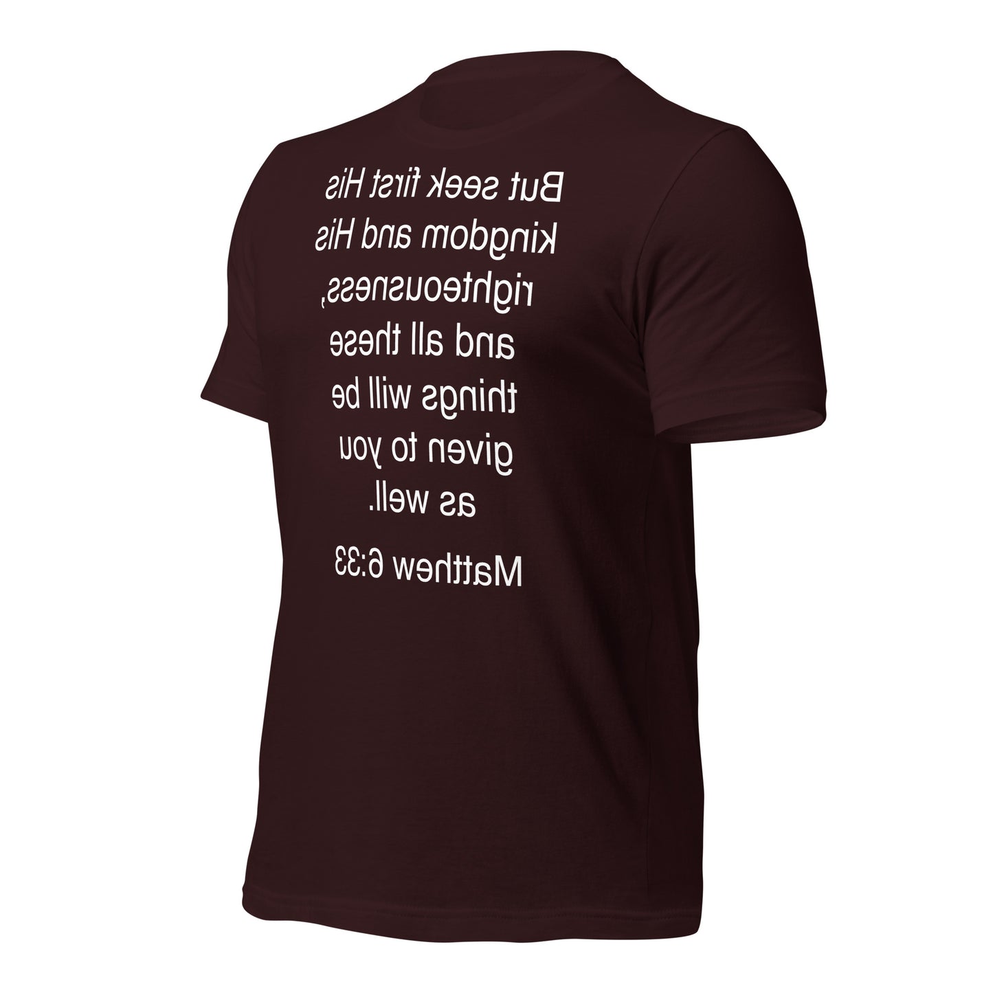 Matthew 6:33 Seek First His Kingdom - Unisex t-shirt